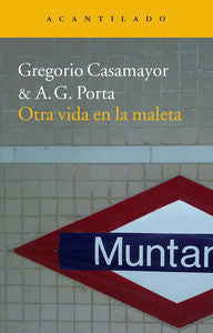 Otra vida en la maleta, de Casamayor Pérez, Gregorio | portada del libro