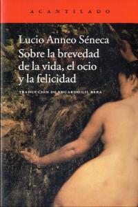 Sobre la brevedad de la vida, el ocio y la felicidad, de Lucio Anneo Séneca | portada del libro