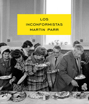 Los Inconformistas, de Parr, Martín | portada del libro