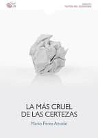 MAS CRUEL DE LAS CERTEZAS, LA, de Mario Pérez Antolín | portada del libro