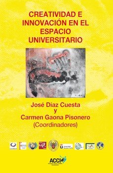 CREATIVIDAD E INNOVACION EN EL ESPACIO UNIVERSITARIO | portada del libro