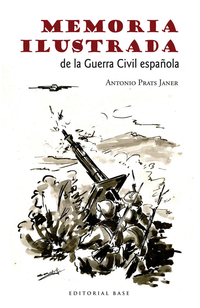 Memoria ilustrada de la Guerra Civil, de Prats Janer, Antonio | portada del libro