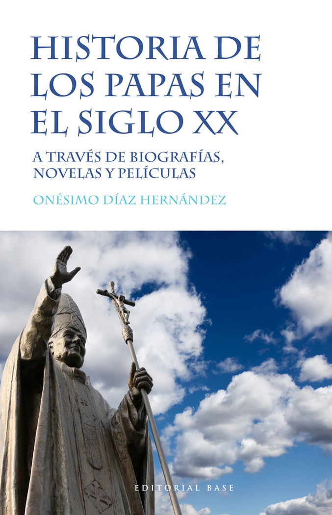 Historia de los papas en el siglo XX, de Díaz Hernández, Onésimo | portada del libro