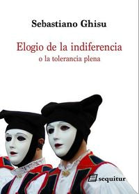 Elogio de la indiferencia, de Ghisu, Sebastiano (Italia) | portada del libro