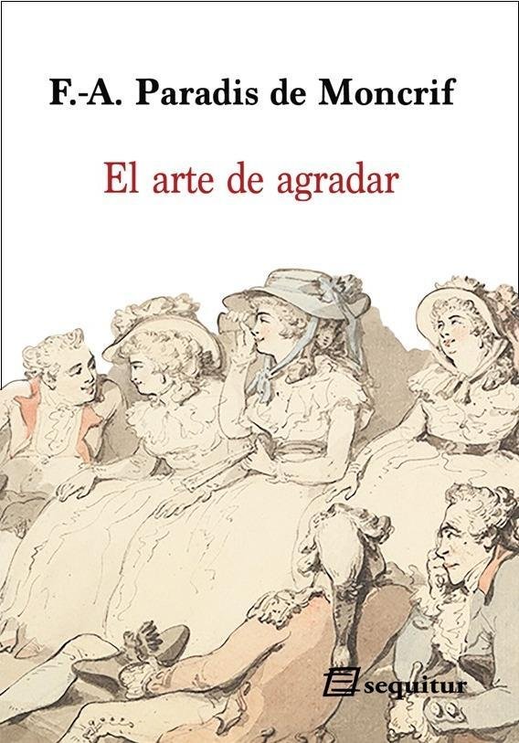 El arte de agradar, de Paradis de Moncrif, François-Augustin | portada del libro