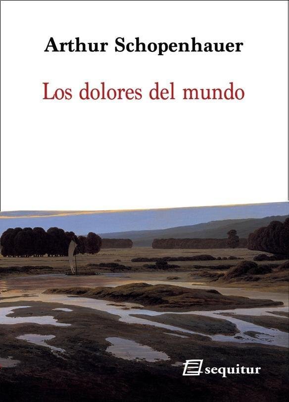 Los dolores del mundo, de Schopenhauer, Arthur | portada del libro