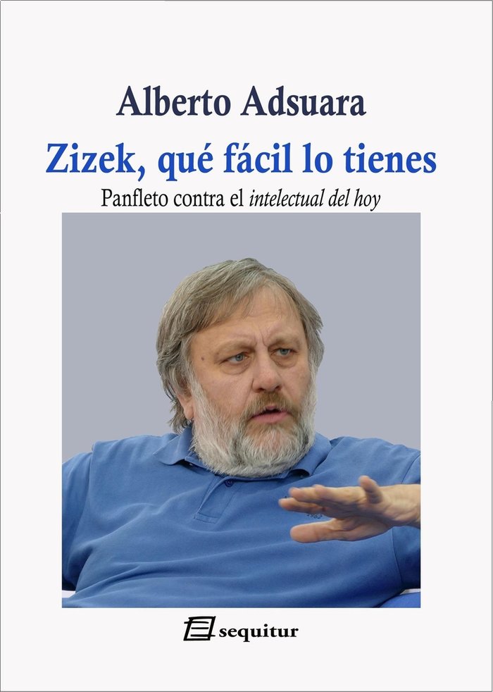 Zizek, qué fácil lo tienes, de Adsuara Vehí, Alberto | portada del libro
