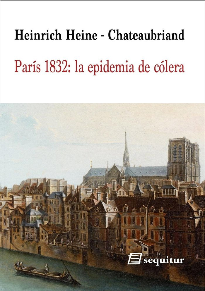 PARIS 1832: LA EPIDEMIA DE COLERA, de CHATEAUBRIAND, FRANÇOIS-RENE, VIZCONDE DE | portada del libro