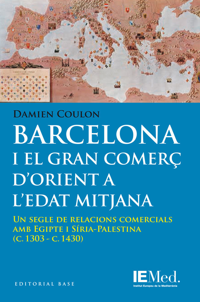 Barcelona i el gran comerç d'orient a l'Edat Mitjana, de Coulon, Damien | portada del libro