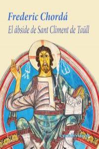 El ábside de Sant Climent de Taüll, de FREDERIC CHORDá | portada del libro