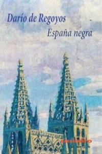 España negra, de DARíO DE REGOYOS | portada del libro
