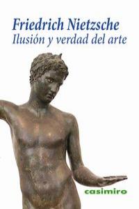 Ilusión y verdad del arte, de Nietzsche, Friedrich | portada del libro