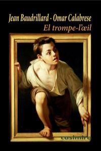EL TROMPE-L'OEIL, de JEAN BAUDRILLARD Y OMAR CALABRESE | portada del libro