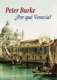 ¿Por qué Venecia?, de Burke (Reino Unido), Peter | portada del libro