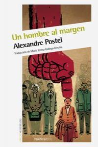 Un hombre al margen, de Postel, Alexandre | portada del libro