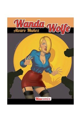 Wanda Wolfe, de Muñoz De la rubia, Álvaro | portada del libro