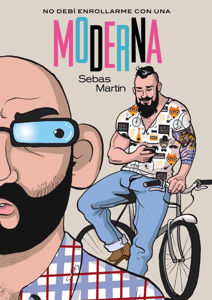No debí enrollarme con una moderna, de Martín, Sebas | portada del libro