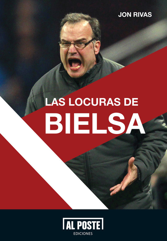 Las locuras de Bielsa, de Rivas Albizu, Jon | portada del libro