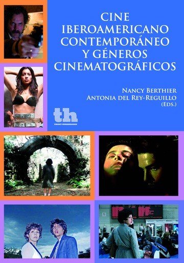 Cine Iberoamericano Contemporáneo y géneros cinematográficos, de Del Rey Reguillo | portada del libro
