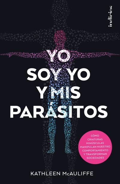 Yo soy yo y mis parásitos, de McAULIFFE, KATHLEEN | portada del libro