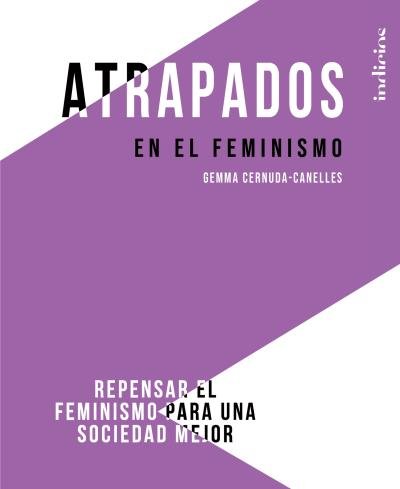 Atrapados en el feminismo, de Cernuda- Canelles, Gemma | portada del libro
