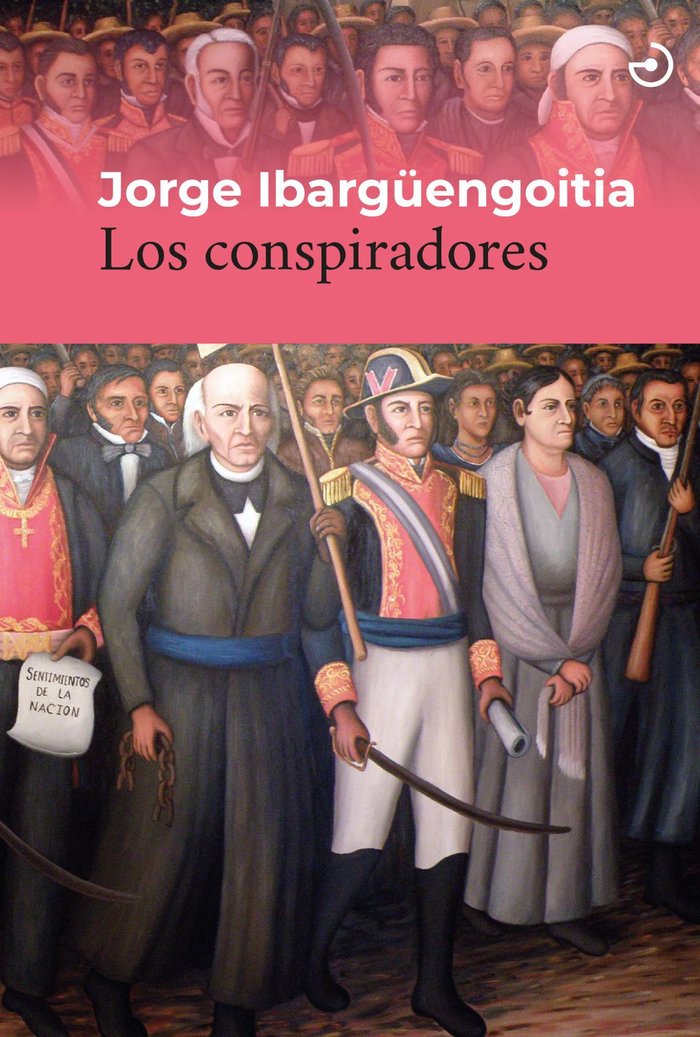 LOS CONSPIRADORES, de , JORGE IBARGUENGOITIA | portada del libro
