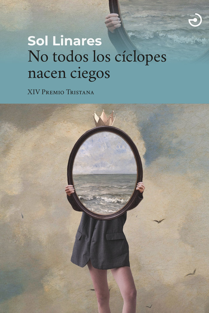 NO TODOS LOS CICLOPES NACEN CIEGOS, de LINARES, SOL | portada del libro