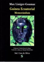 GUINEA ECUATORIAL MEMORANDUM, de M. LINIGER GOUMAZ | portada del libro