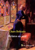 Relatos en azul, de CHARO DELICADO | portada del libro