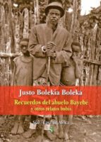 Recuerdos del abuelo Bayebé y otros relatos, de Justo Bolekia Boleká | portada del libro