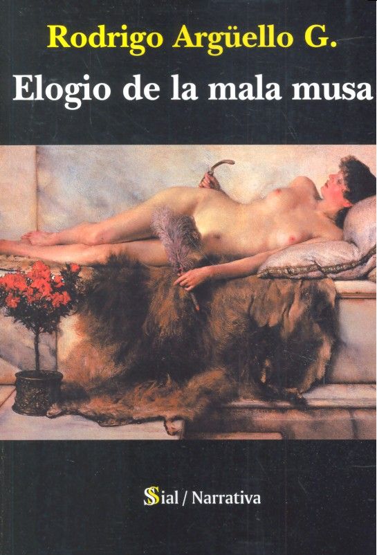 ELOGIO DE LA MALA MUSA, de ARGUELLO G | portada del libro
