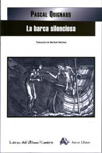 La barca silenciosa, de QUIGNARD, PASCAL | portada del libro