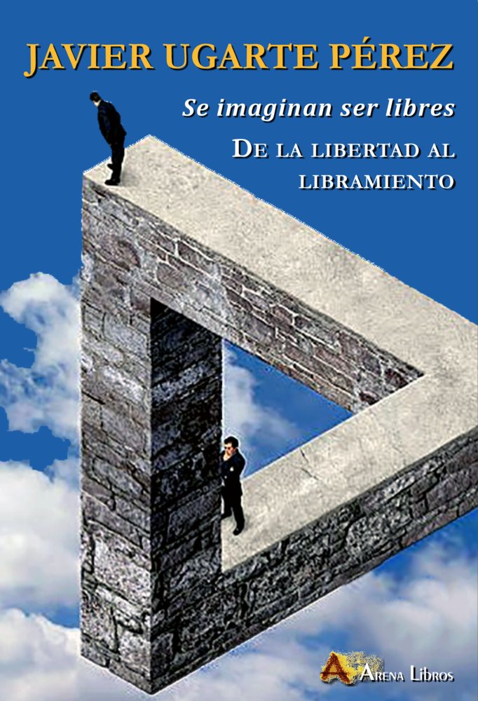 Se imaginan ser libres, de Ugarte Pérez, Javier | portada del libro
