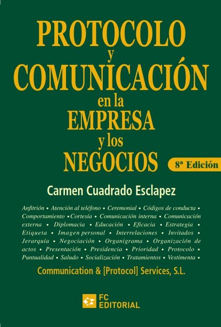 Protocolo y comunicación en la empresa y los negocios, de Cuadrado Esclapez, Carmen | portada del libro