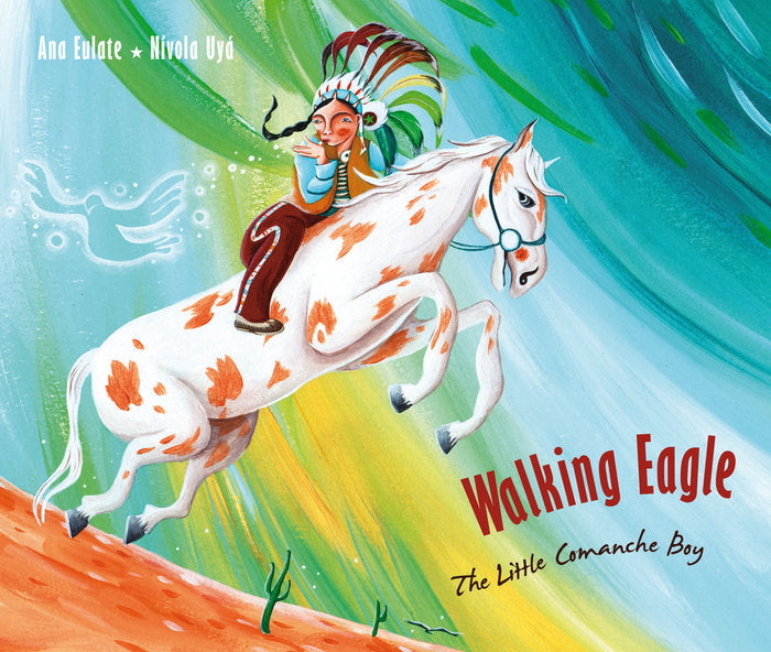 Walking Eagle: The Little Comanche Boy, de Eulate, Ana | portada del libro