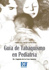 Guía de tabaquismo en Pediatría, de De la Cruz Amorós, Eugenio | portada del libro