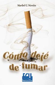 Cómo dejé de fumar, de García Morales, Maribel | portada del libro