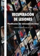 RECUPERACIóN DE LESIONES, de CARLOS PEREZ CASCALLANA | portada del libro