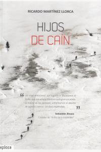 Hijos de Caín, de Martínez Llorca, Ricardo | portada del libro