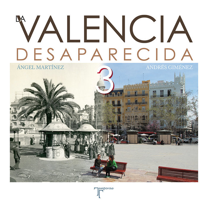 La Valencia desaparecida III, de Martínez Martínez, Angel | portada del libro