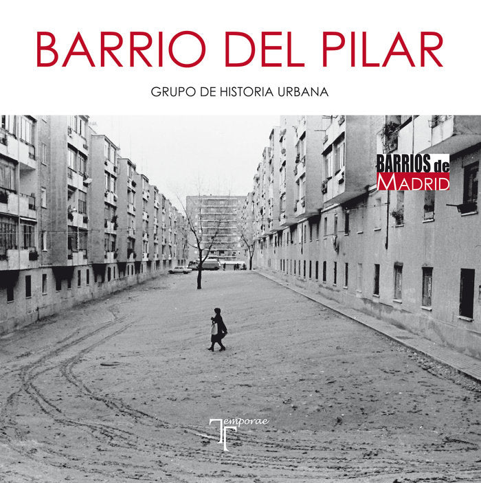 Barrio del Pilar, de GRUPO DE HISTORIA URBANA | portada del libro
