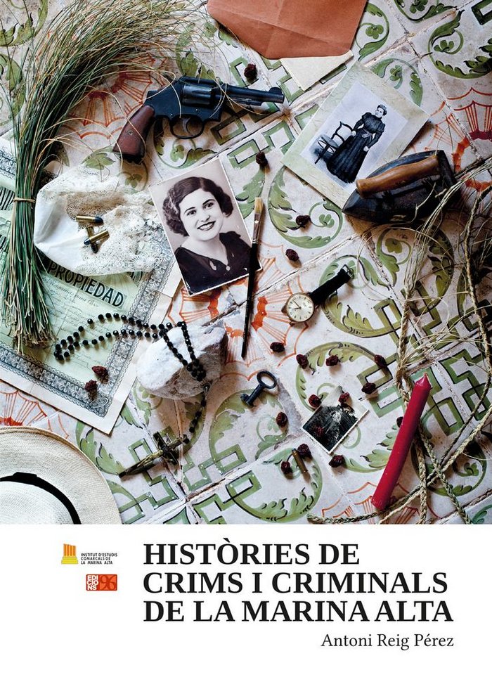 Històries de crims i criminals de la Marina Alta, de Reig Pérez, Antoni | portada del libro