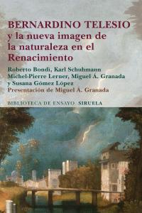 Bernardino Telesio y la nueva imagen de la naturaleza en el Renacimiento, de Bondì, Roberto | portada del libro