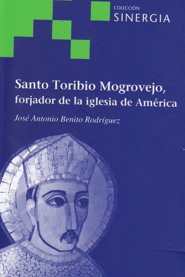 SANTO TORIBIO MOGROVEJO, de BENITO RODRIGUEZ, JOSE ANTONIO | portada del libro