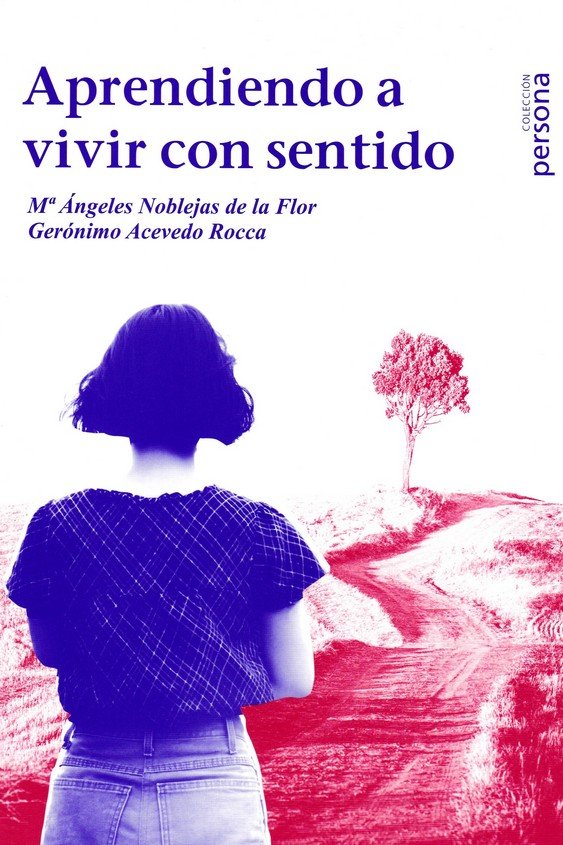 APRENDIENDO A VIVIR CON SENTIDO, de S NOBLEJAS DE LA FLOR, Mº ANGELE | portada del libro