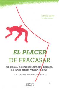 El placer de fracasar, de Bizarro, Javier | portada del libro