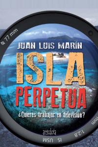 Isla Perpetua, de Marín Gutiérrez, Juan Luis | portada del libro