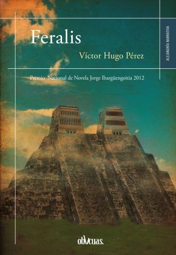 FERALIS, de PéREZ NIETO, VíCTOR HUGO | portada del libro