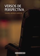 Versos de perspectiva, de DANIEL BORES GARCIA | portada del libro