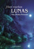 Hace muchas lunas, de SARA MOLINA PARRONDO | portada del libro